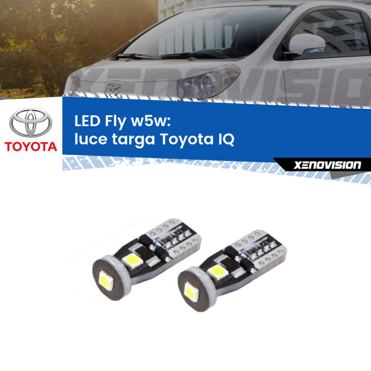 <strong>luce targa LED per Toyota IQ</strong>  2009 - 2015. Coppia lampadine <strong>w5w</strong> Canbus compatte modello Fly Xenovision.