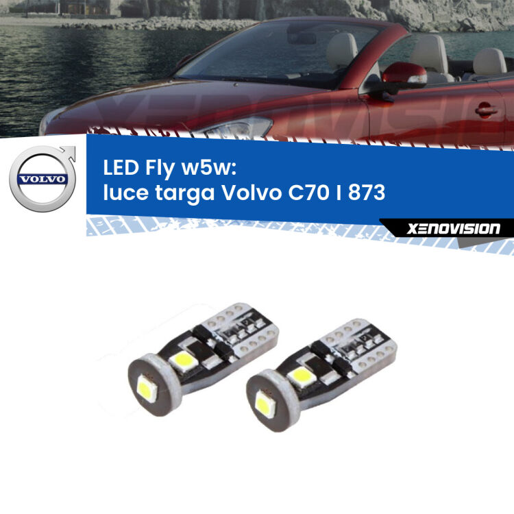 <strong>luce targa LED per Volvo C70 I</strong> 873 1998 - 2005. Coppia lampadine <strong>w5w</strong> Canbus compatte modello Fly Xenovision.