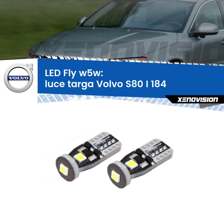 <strong>luce targa LED per Volvo S80 I</strong> 184 1998 - 2006. Coppia lampadine <strong>w5w</strong> Canbus compatte modello Fly Xenovision.