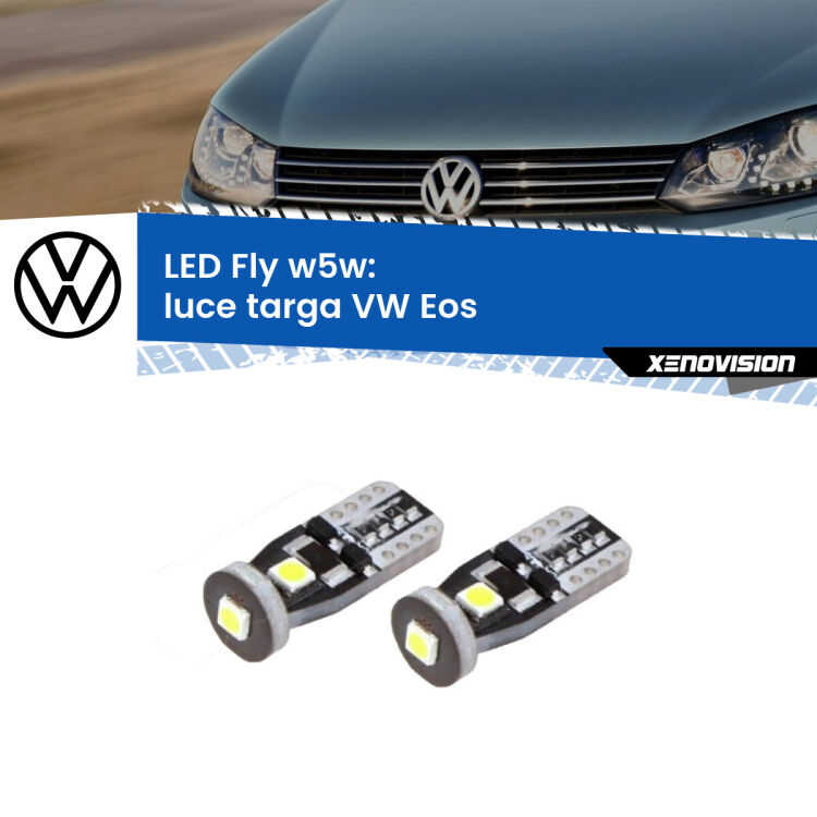 <strong>luce targa LED per VW Eos</strong>  2011 - 2015. Coppia lampadine <strong>w5w</strong> Canbus compatte modello Fly Xenovision.