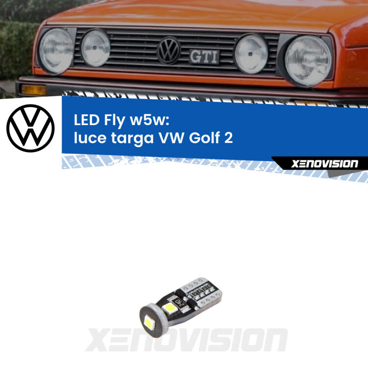 <strong>luce targa LED per VW Golf 2</strong>  Versione 1. Coppia lampadine <strong>w5w</strong> Canbus compatte modello Fly Xenovision.