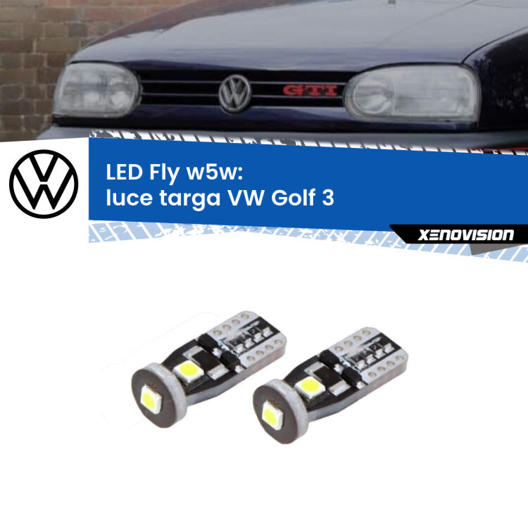 <strong>luce targa LED per VW Golf 3</strong>  1991 - 1997. Coppia lampadine <strong>w5w</strong> Canbus compatte modello Fly Xenovision.