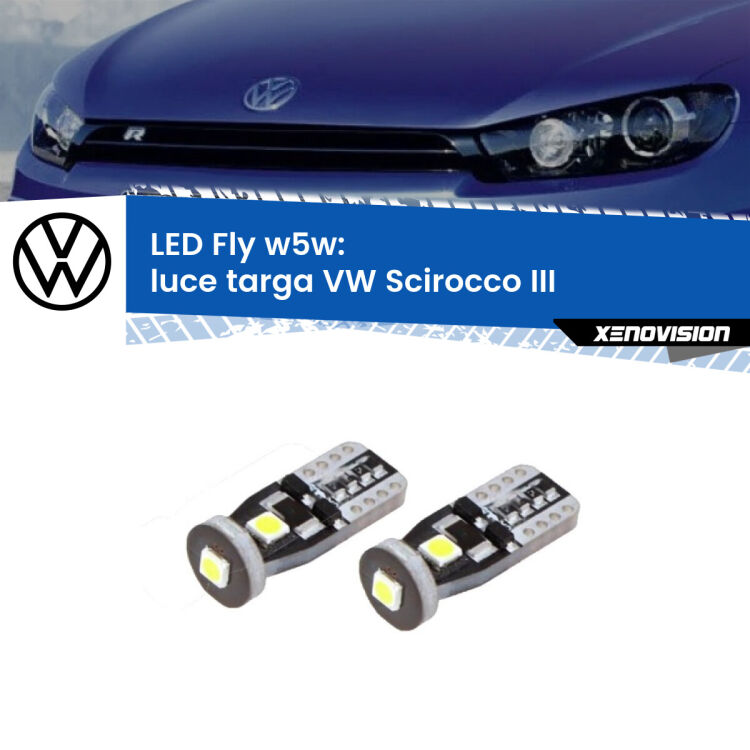 <strong>luce targa LED per VW Scirocco</strong> III Versione 1. Coppia lampadine <strong>w5w</strong> Canbus compatte modello Fly Xenovision.