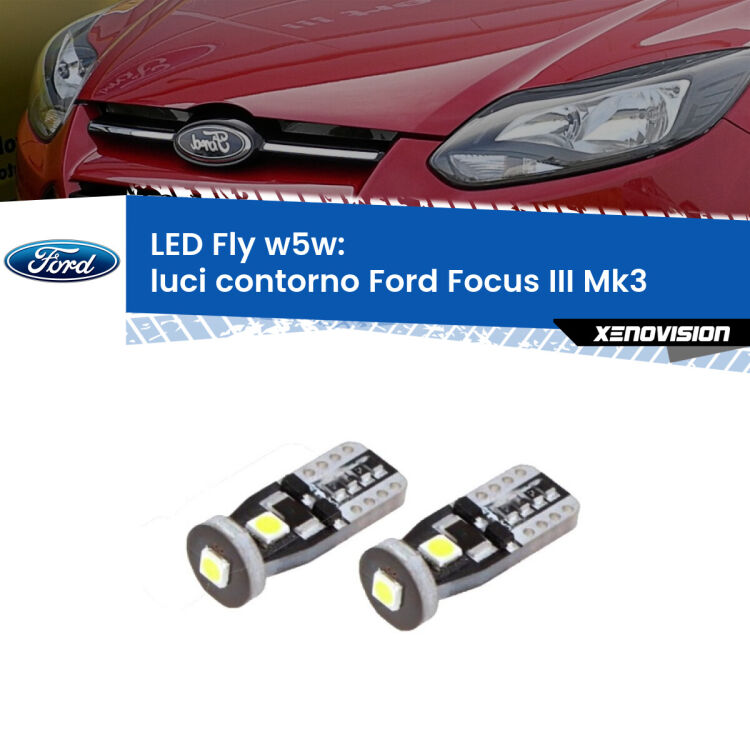 <strong>luci contorno LED per Ford Focus III</strong> Mk3 2011 - 2014. Coppia lampadine <strong>w5w</strong> Canbus compatte modello Fly Xenovision.