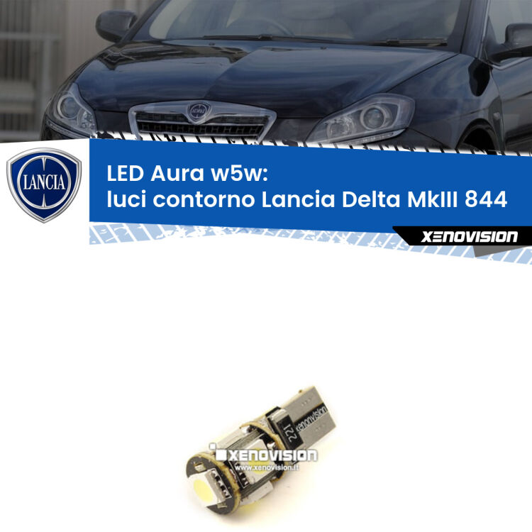 <strong>LED luci contorno w5w per Lancia Delta MkIII</strong> 844 2008 - 2014. Una lampadina <strong>w5w</strong> canbus luce bianca 6000k modello Aura Xenovision.