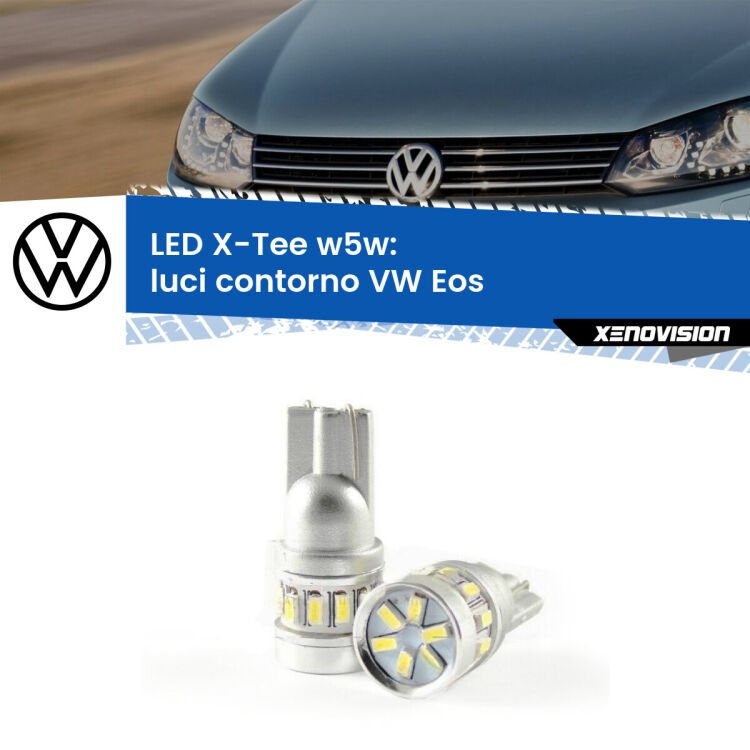 <strong>LED luci contorno per VW Eos</strong>  2006 - 2015. Lampade <strong>W5W</strong> modello X-Tee Xenovision top di gamma.