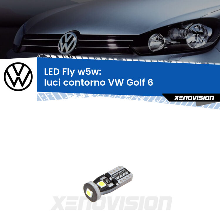 <strong>luci contorno LED per VW Golf 6</strong>  2008 - 2011. Coppia lampadine <strong>w5w</strong> Canbus compatte modello Fly Xenovision.