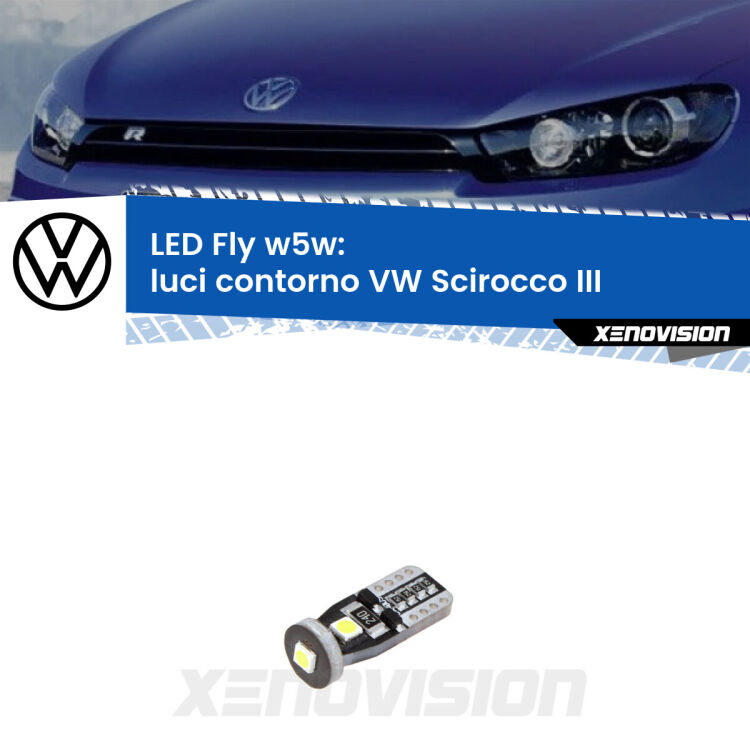 <strong>luci contorno LED per VW Scirocco</strong> III 2008 - 2017. Coppia lampadine <strong>w5w</strong> Canbus compatte modello Fly Xenovision.