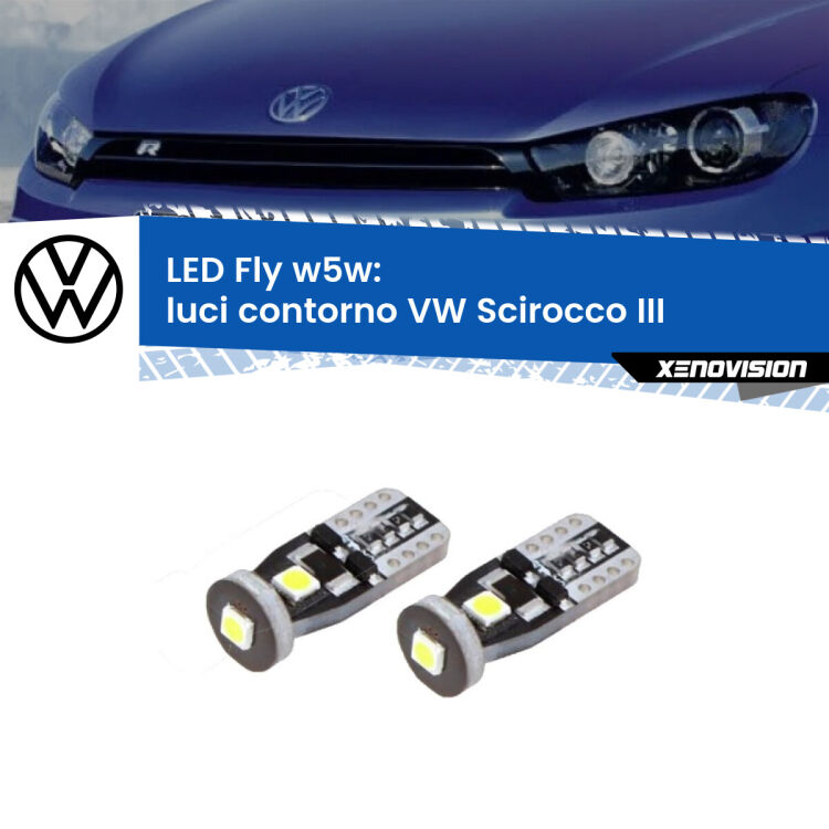 <strong>luci contorno LED per VW Scirocco</strong> III 2008 - 2017. Coppia lampadine <strong>w5w</strong> Canbus compatte modello Fly Xenovision.