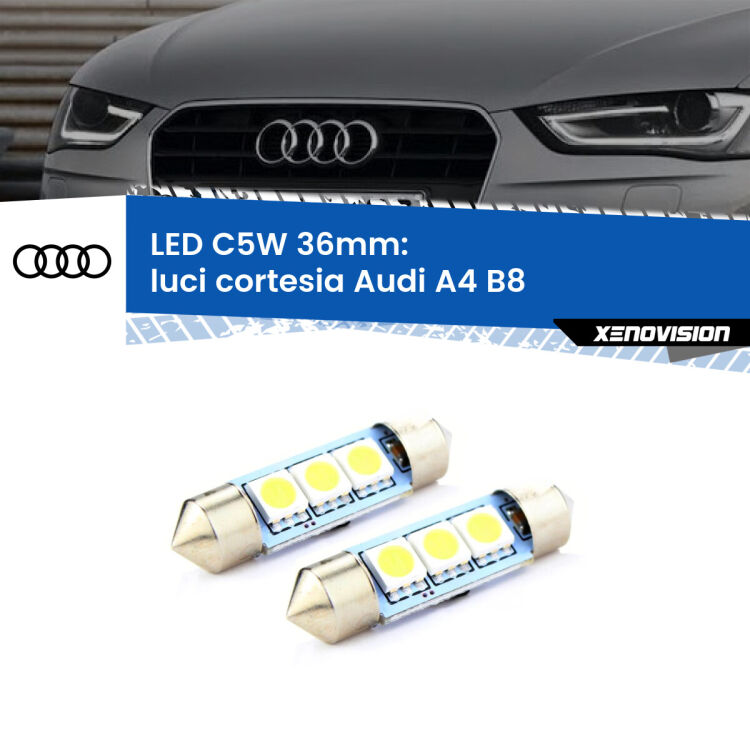 <strong>Luci Cortesia LED per Audi A4</strong> B8 2007 - 2015. Coppia lampade <strong>C5W</strong> 36mm estremamente longeve.