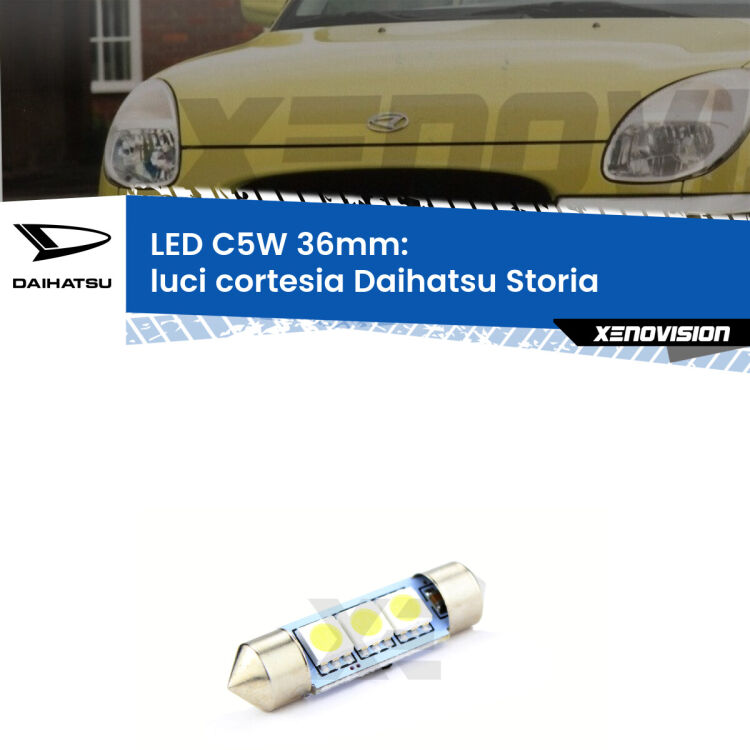 LED Luci Cortesia Daihatsu Storia  1998 - 2005. Una lampadina led innesto C5W 36mm canbus estremamente longeva.