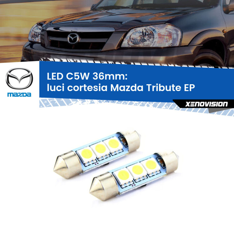 <strong>Luci Cortesia LED per Mazda Tribute</strong> EP 2000 - 2008. Coppia lampade <strong>C5W</strong> 36mm estremamente longeve.