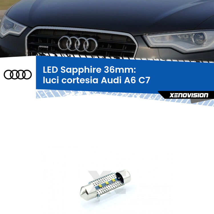 <strong>LED luci cortesia 36mm per Audi A6</strong> C7 2010 - 2018. Lampadina <strong>c5W</strong> modello Sapphire Xenovision con chip led Philips.