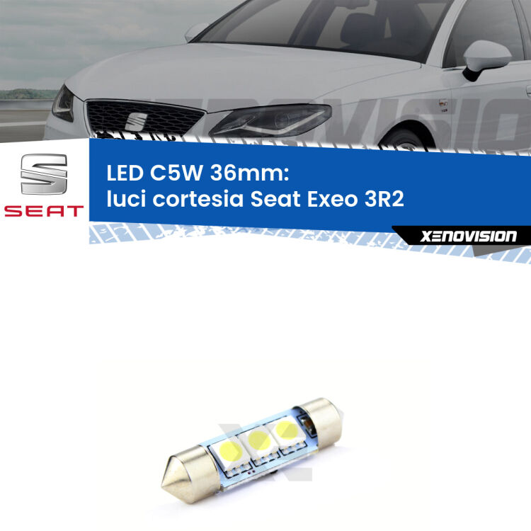 LED Luci Cortesia Seat Exeo 3R2 posteriori. Una lampadina led innesto C5W 36mm canbus estremamente longeva.