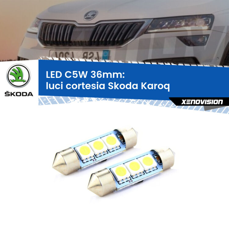 <strong>Luci Cortesia LED per Skoda Karoq</strong>  posteriori. Coppia lampade <strong>C5W</strong> 36mm estremamente longeve.