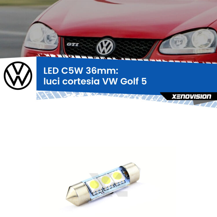 LED Luci Cortesia VW Golf 5  2003 - 2009. Una lampadina led innesto C5W 36mm canbus estremamente longeva.