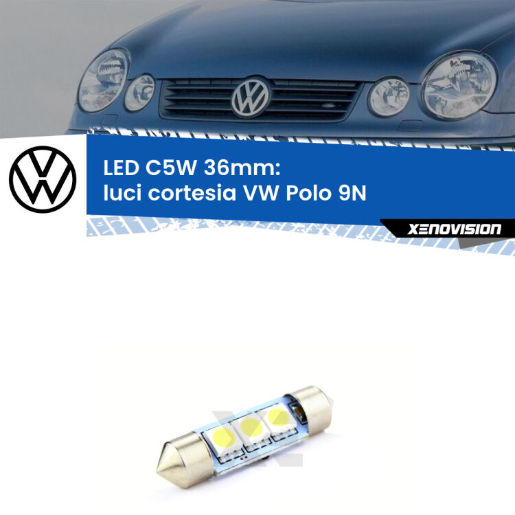 LED Luci Cortesia VW Polo 9N posteriori. Una lampadina led innesto C5W 36mm canbus estremamente longeva.