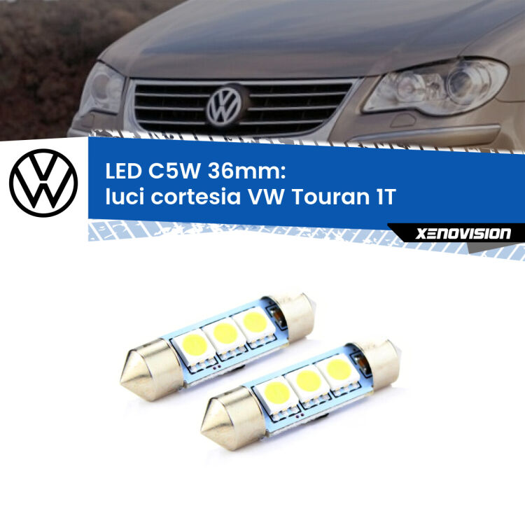 <strong>Luci Cortesia LED per VW Touran</strong> 1T posteriori. Coppia lampade <strong>C5W</strong> 36mm estremamente longeve.