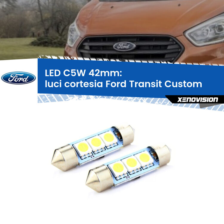 <strong>Luci Cortesia LED per Ford Transit Custom</strong>  2012 - 2022. Coppia lampade <strong>C5W</strong> 42mm estremamente longeve.