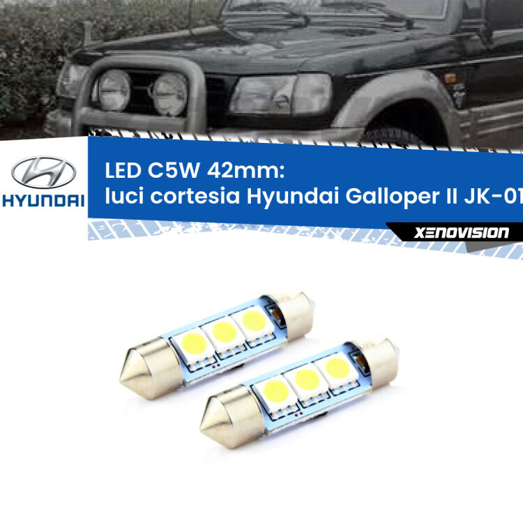 <strong>Luci Cortesia LED per Hyundai Galloper II</strong> JK-01 1998 - 2003. Coppia lampade <strong>C5W</strong> 42mm estremamente longeve.