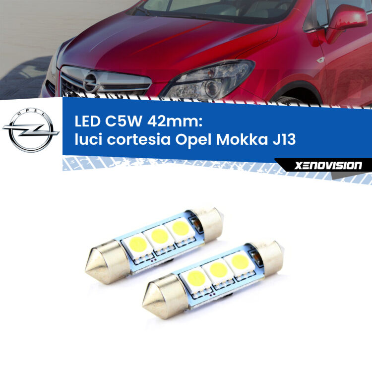 <strong>Luci Cortesia LED per Opel Mokka</strong> J13 posteriori. Coppia lampade <strong>C5W</strong> 42mm estremamente longeve.