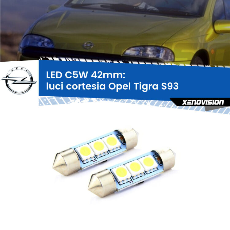 <strong>Luci Cortesia LED per Opel Tigra</strong> S93 1994 - 2000. Coppia lampade <strong>C5W</strong> 42mm estremamente longeve.