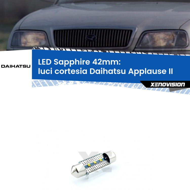 <strong>LED luci cortesia 42mm per Daihatsu Applause</strong> II 1997 - 2000. Lampade <strong>c5W</strong> modello Sapphire Xenovision con chip led Philips.