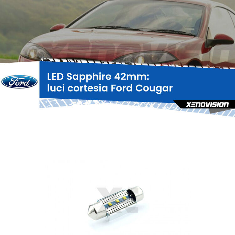 <strong>LED luci cortesia 42mm per Ford Cougar</strong>  1998 - 2001. Lampade <strong>c5W</strong> modello Sapphire Xenovision con chip led Philips.