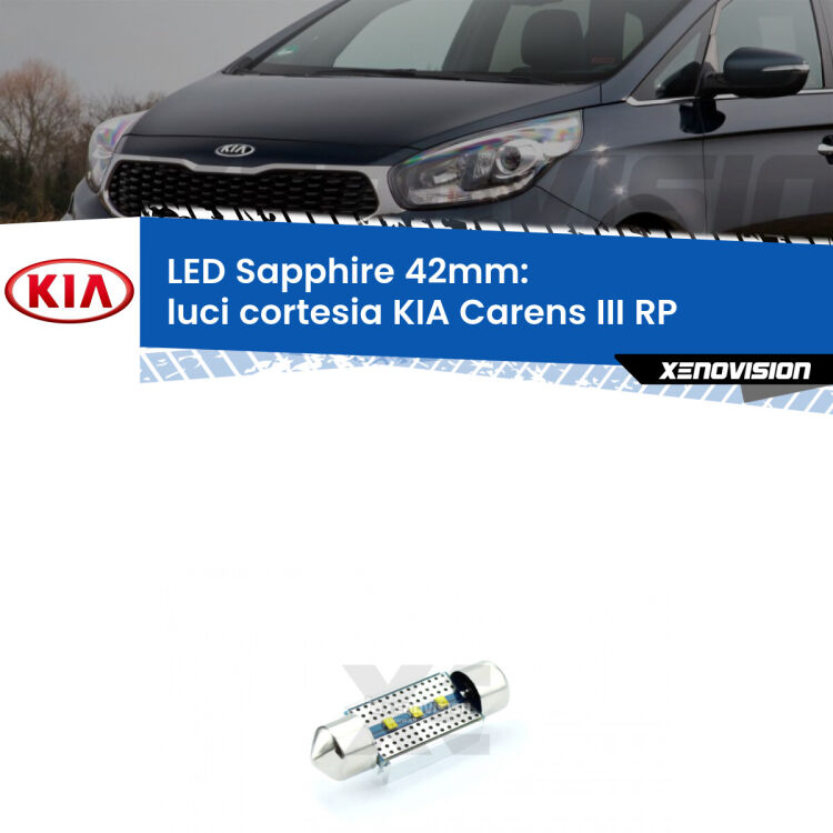 <strong>LED luci cortesia 42mm per KIA Carens III</strong> RP 2012 - 2021. Lampade <strong>c5W</strong> modello Sapphire Xenovision con chip led Philips.