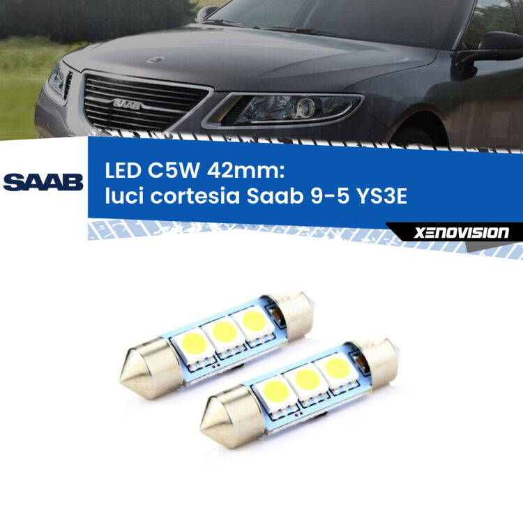 <strong>Luci Cortesia LED per Saab 9-5</strong> YS3E 1997 - 2010. Coppia lampade <strong>C5W</strong> 42mm estremamente longeve.