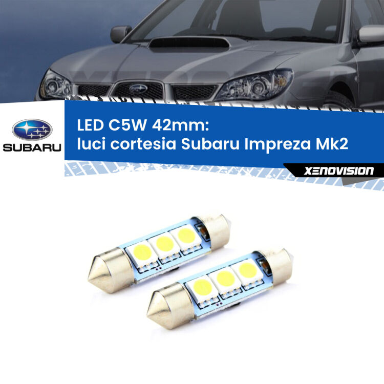 <strong>Luci Cortesia LED per Subaru Impreza</strong> Mk2 2000 - 2006. Coppia lampade <strong>C5W</strong> 42mm estremamente longeve.