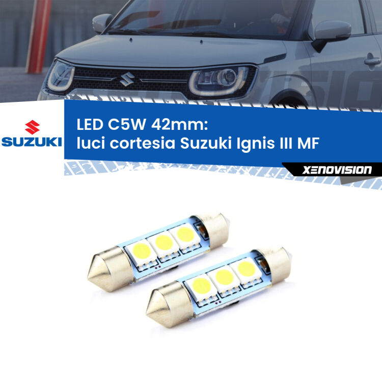 <strong>Luci Cortesia LED per Suzuki Ignis III</strong> MF 2016 in poi. Coppia lampade <strong>C5W</strong> 42mm estremamente longeve.