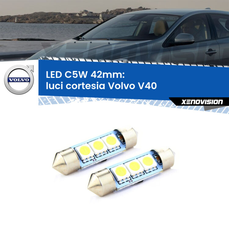 <strong>Luci Cortesia LED per Volvo V40</strong>  posteriori. Coppia lampade <strong>C5W</strong> 42mm estremamente longeve.