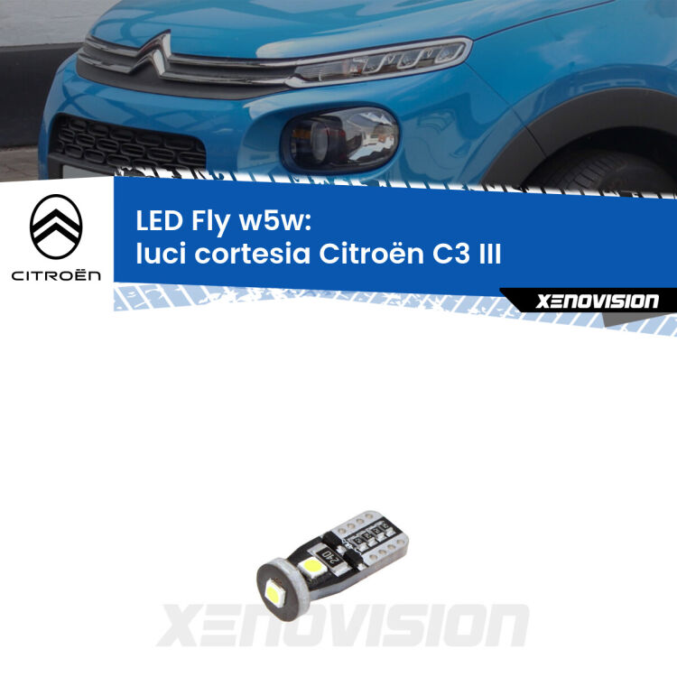 <strong>luci cortesia LED per Citroën C3</strong> III 2016 in poi. Coppia lampadine <strong>w5w</strong> Canbus compatte modello Fly Xenovision.