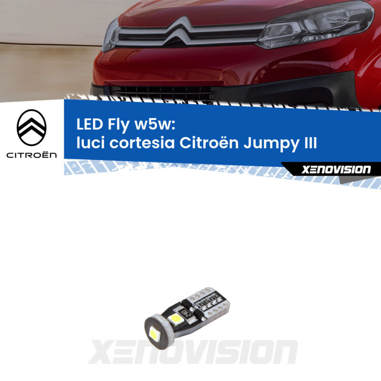 <strong>luci cortesia LED per Citroën Jumpy</strong> III 2016 in poi. Coppia lampadine <strong>w5w</strong> Canbus compatte modello Fly Xenovision.