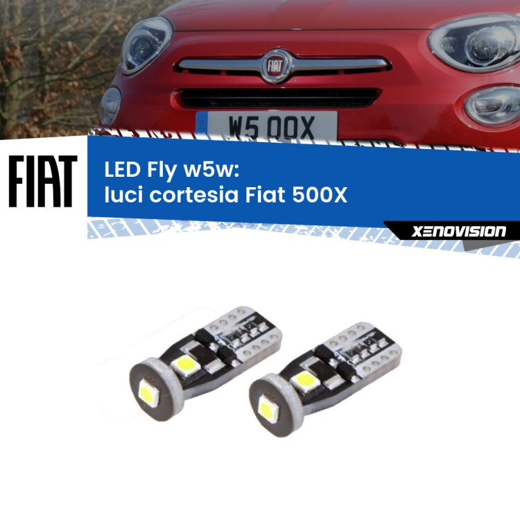 <strong>luci cortesia LED per Fiat 500X</strong>  2014 in poi. Coppia lampadine <strong>w5w</strong> Canbus compatte modello Fly Xenovision.