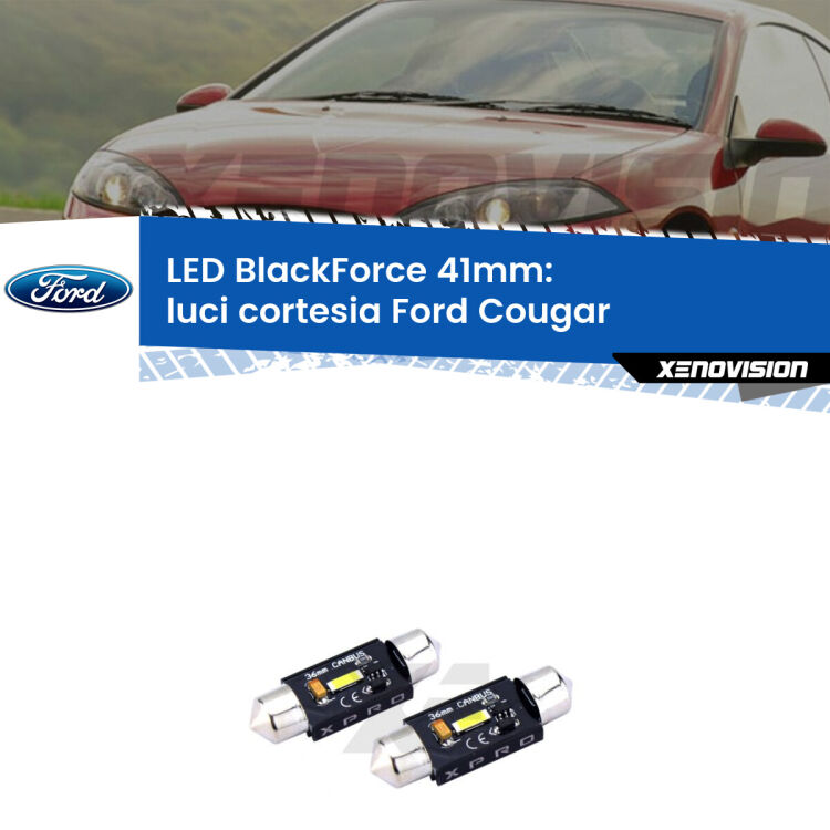 <strong>LED luci cortesia 41mm per Ford Cougar</strong>  1998 - 2001. Coppia lampadine <strong>C5W</strong>modello BlackForce Xenovision.