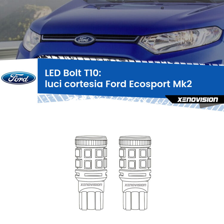 <strong>Luci Cortesia LED per Ford Ecosport</strong> Mk2 2012 - 2016. Coppia lampade <strong>T10</strong> modello Bolt canbus.