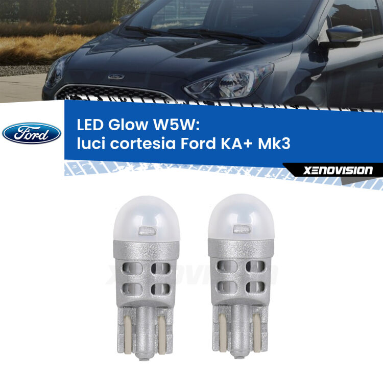 <strong>Luci Cortesia LED luce calda per Ford KA+</strong> Mk3 2014 - 2018. Coppia lampade <strong>W5W</strong> modello Glow di Xenovision.