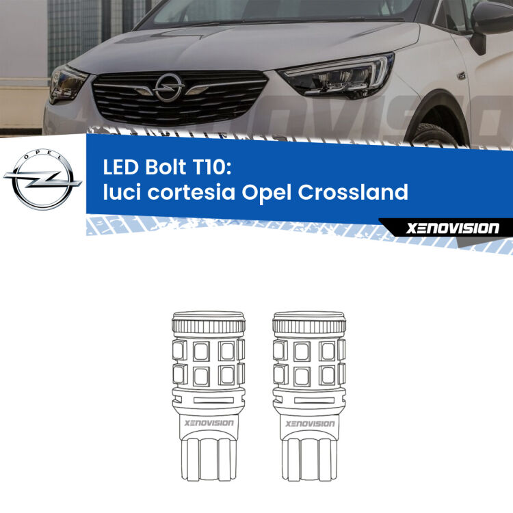 <strong>Luci Cortesia LED per Opel Crossland</strong>  2017 in poi. Coppia lampade <strong>T10</strong> modello Bolt canbus.