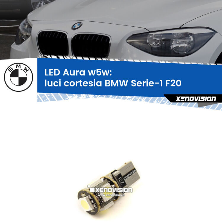 <strong>LED luci cortesia w5w per BMW Serie-1</strong> F20 2010 - 2019. Una lampadina <strong>w5w</strong> canbus luce bianca 6000k modello Aura Xenovision.