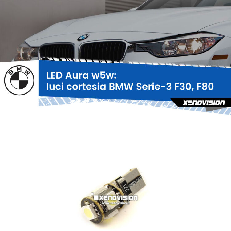 <strong>LED luci cortesia w5w per BMW Serie-3</strong> F30, F80 posteriori. Una lampadina <strong>w5w</strong> canbus luce bianca 6000k modello Aura Xenovision.