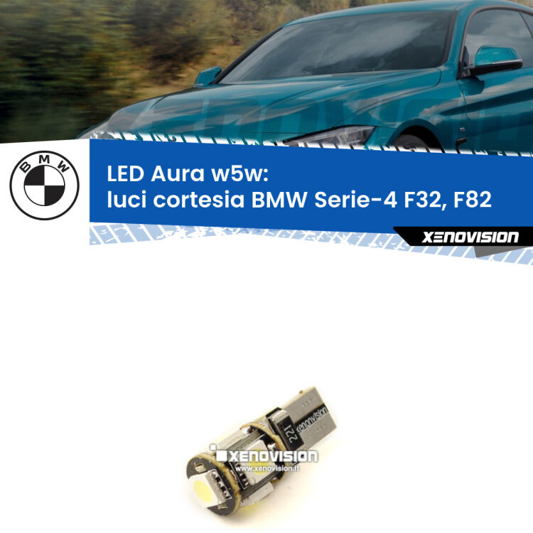 <strong>LED luci cortesia w5w per BMW Serie-4</strong> F32, F82 posteriori. Una lampadina <strong>w5w</strong> canbus luce bianca 6000k modello Aura Xenovision.