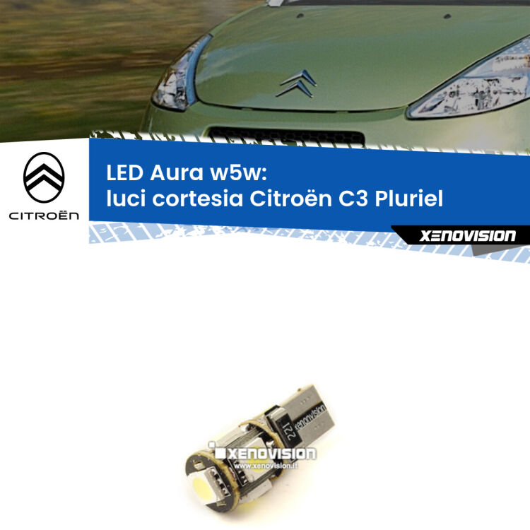 <strong>LED luci cortesia w5w per Citroën C3 Pluriel</strong>  2003 - 2010. Una lampadina <strong>w5w</strong> canbus luce bianca 6000k modello Aura Xenovision.