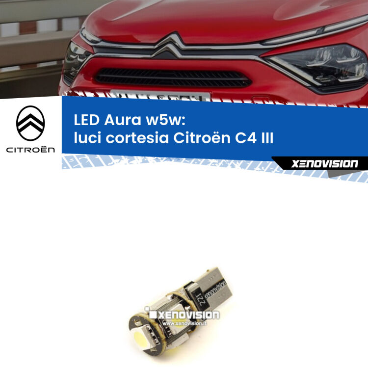 <strong>LED luci cortesia w5w per Citroën C4</strong> III 2020 in poi. Una lampadina <strong>w5w</strong> canbus luce bianca 6000k modello Aura Xenovision.