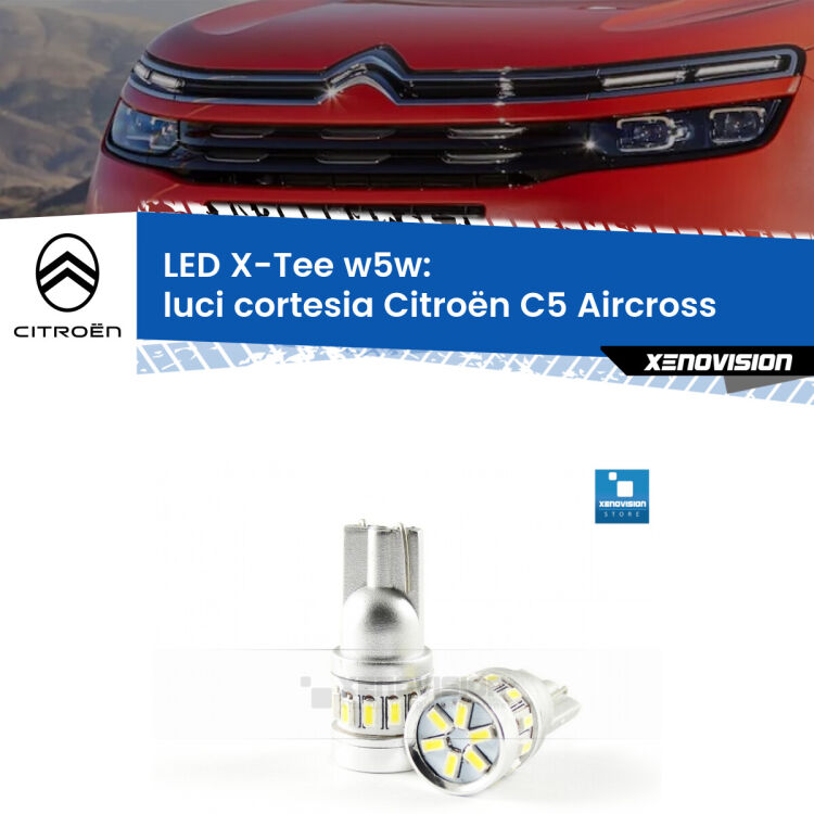 <strong>LED luci cortesia per Citroën C5 Aircross</strong>  2017 in poi. Lampade <strong>W5W</strong> modello X-Tee Xenovision top di gamma.