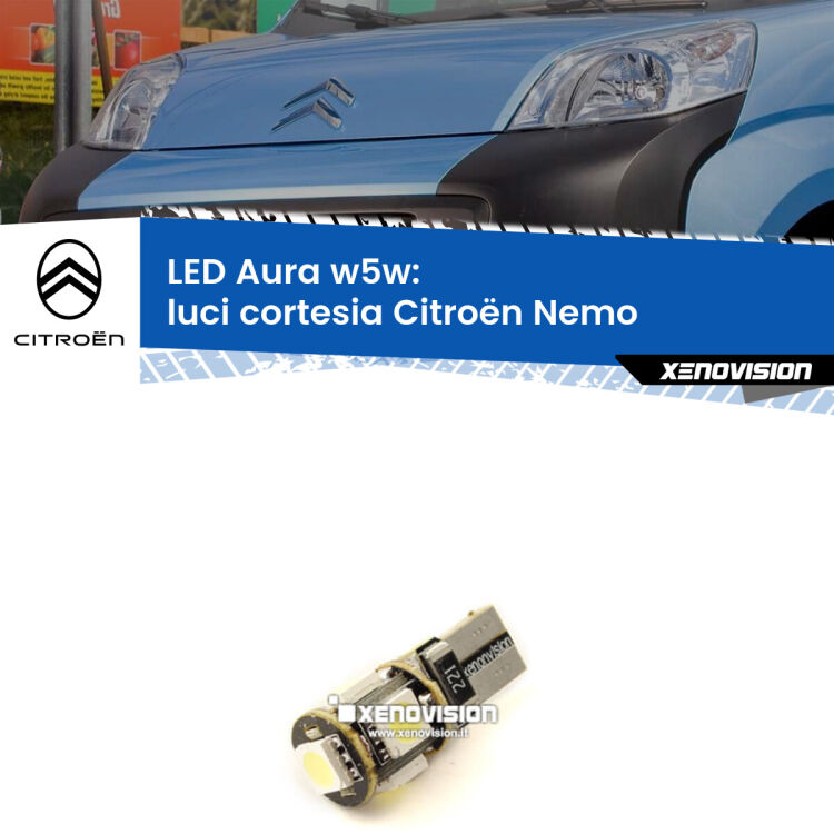 <strong>LED luci cortesia w5w per Citroën Nemo</strong>  2008 in poi. Una lampadina <strong>w5w</strong> canbus luce bianca 6000k modello Aura Xenovision.