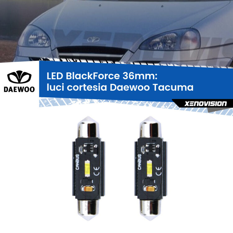 <strong>Luci Cortesia LED per Daewoo Tacuma</strong>  2000 - 2005. Coppia lampade <strong>C5W</strong> 36mm modello BlackForce canbus.