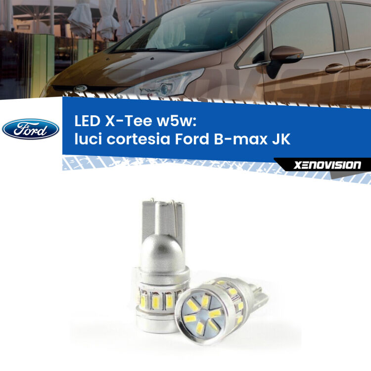 <strong>LED luci cortesia per Ford B-max</strong> JK 2012 in poi. Lampade <strong>W5W</strong> modello X-Tee Xenovision top di gamma.