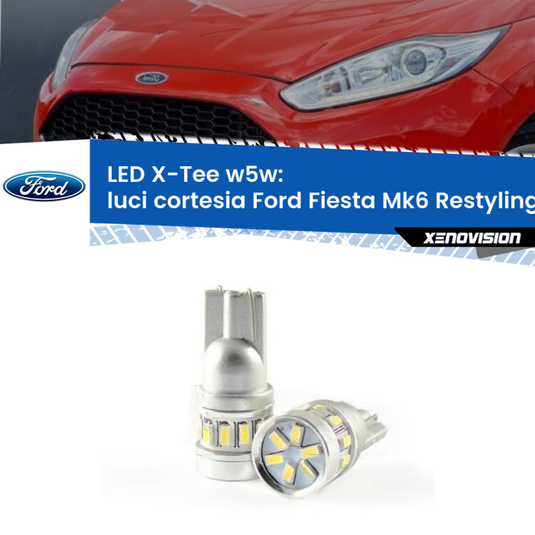 <strong>LED luci cortesia per Ford Fiesta</strong> Mk6.5 2009 in poi. Lampade <strong>W5W</strong> modello X-Tee Xenovision top di gamma.